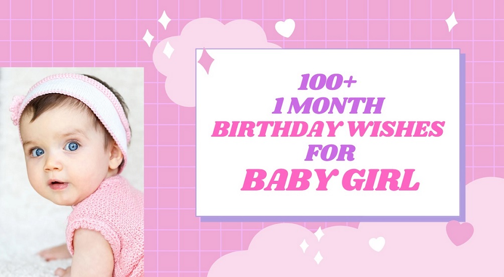 100+ 1 Month Birthday Wishes for Baby Girl