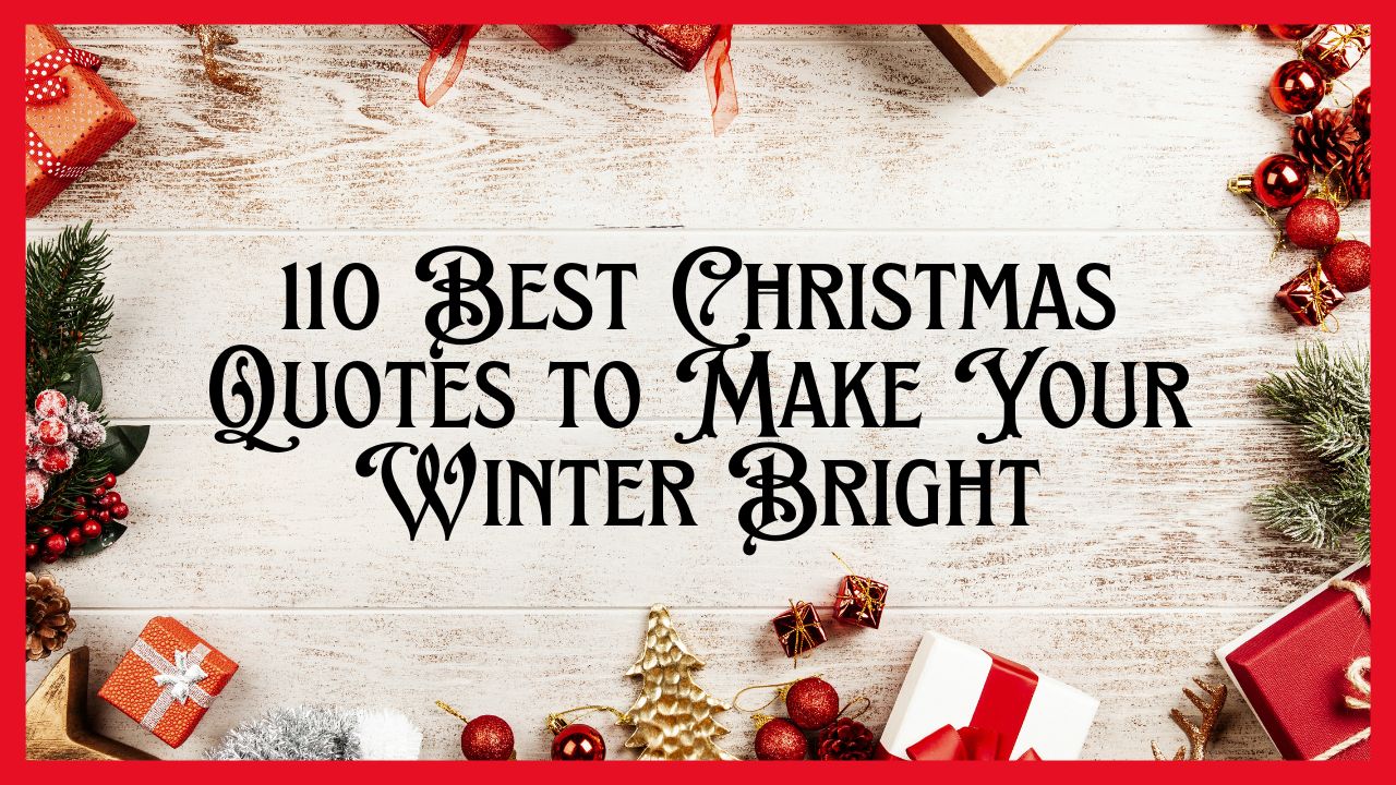110 Best Christmas Quotes to Make Your Winter Bright