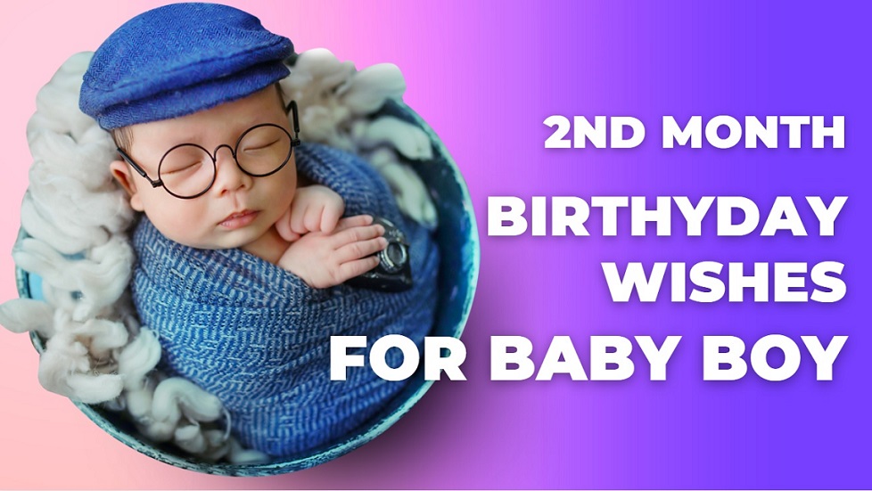 2nd Month Birthday Wishes for Baby Boy - Wishes For You