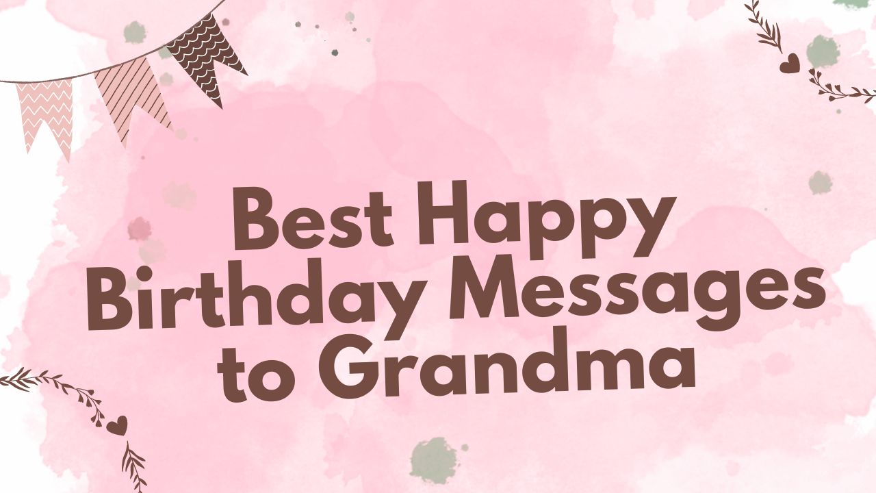 Best Happy Birthday Messages to Grandma