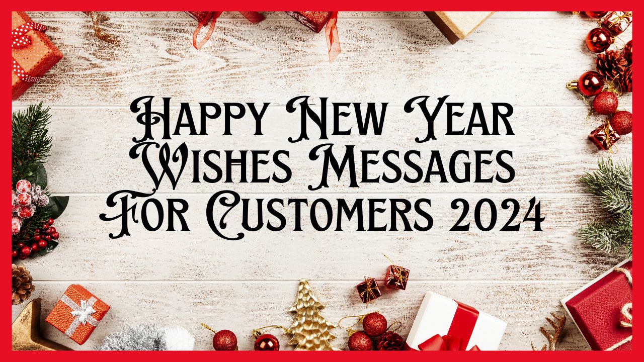 Happy New Year Wishes Messages For Customers 2024